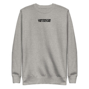 Lawyers for the Culture Sweatshirt