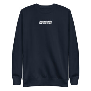 LAWYERS FOR THE CULTURE SWEATSHIRT